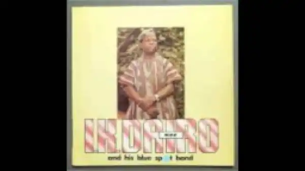 I.K Dairo - Talo BaMi Ri Olo Mi